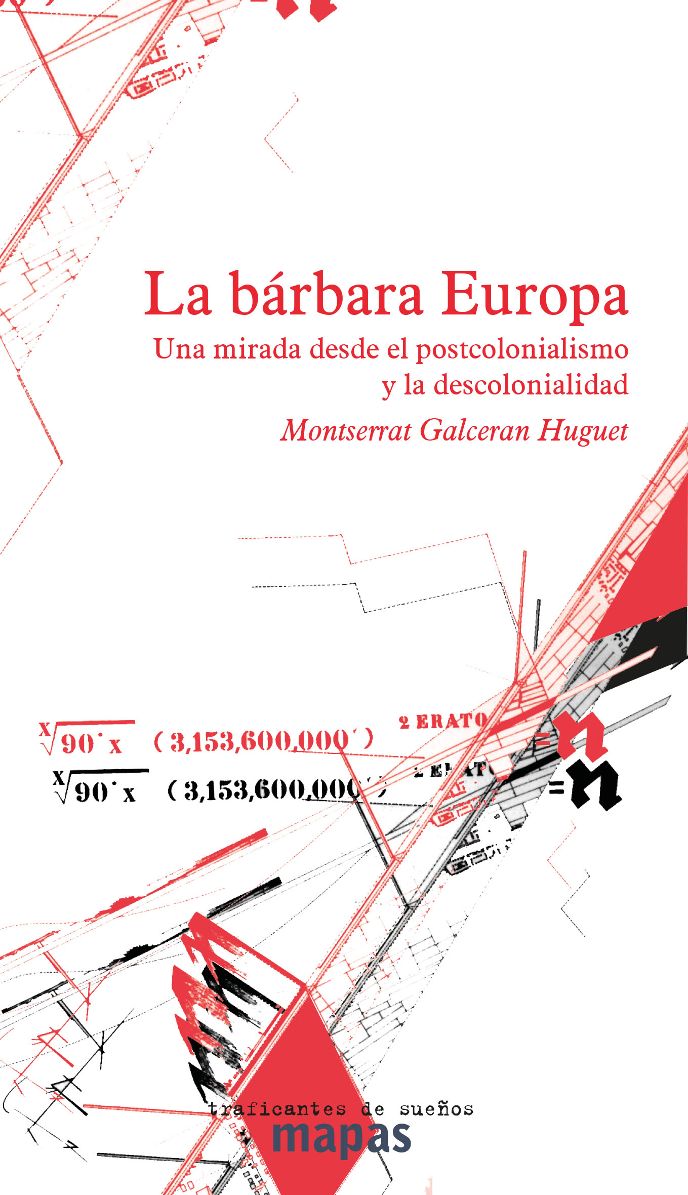 La bárbara Europa. Una mirada desde el postcolonialismo y la descolonialidad