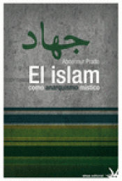 Imagen de cubierta: EL ISLAM COMO ANARQUISMO MÍSTICO