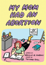 Cover Image: MY MOM HAD AN ABORTION