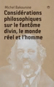 Imagen de cubierta: CONSIDÉRATIONS PHILOSOPHIQUES SUR LE FANTÔME DIVIN, LE MONDE RÉEL ET L'HOMME