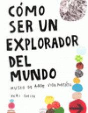 Imagen de cubierta: COMO SER UN EXPLORADOR DEL MUNDO