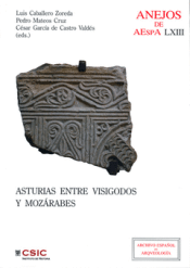 Cover Image: ASTURIAS ENTRE VISIGODOS Y MOZÁRABES. (VISIGODOS Y OMEYAS VI, MADRID 2010)