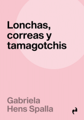 Cover Image: LONCHAS, CORREAS Y TAMAGOTCHIS