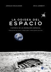 Cover Image: LA ODISEA DEL ESPACIO. HISTORIA DE LA CONQUISTA ESPACIAL