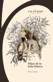 Cover Image: HIJAS DE LA LOBA BLANCA