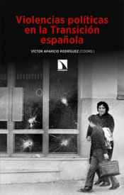 Cover Image: VIOLENCIAS POLÍTICAS EN LA TRANSICIÓN ESPAÑOLA