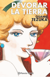 Cover Image: DEVORAR LA TIERRA (TEZUKA)