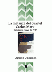 Imagen de cubierta: LA MATANZA DEL CUARTEL CARLOS MARX