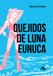 Cover Image: QUEJIDOS DE LUNA EUNUCA