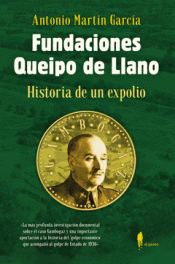 Cover Image: FUNDACIONES QUEIPO DE LLANO: HISTORIA DE UN EXPOLIO