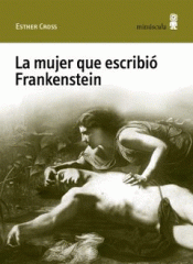 Cover Image: LA MUJER QUE ESCRIBIÓ FRANKENSTEIN