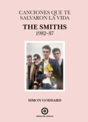 Cover Image: CANCIONES QUE TE SALVARON LA VIDA: THE SMITHS 1982-87