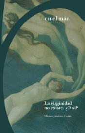 Cover Image: LA VIRGINIDAD NO EXISTE ¿O SÍ?