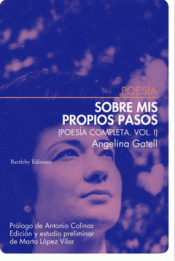 Cover Image: SOBRE MIS PROPIOS PASOS. POESÍA COMPLETA VOL. I