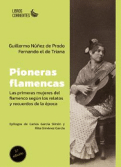 Cover Image: PIONERAS FLAMENCAS. LAS PRIMERAS MUJERES DEL FLAMENCO SEGÚN LOS RELATOS Y RECUER