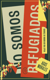Cover Image: NO SOMOS REFUGIADOS