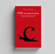 Cover Image: CTXT, UNA UTOPÍA EN MARCHA