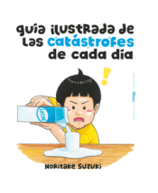 Cover Image: GUÍA ILUSTRADA DE LAS CATÁSTROFES DE CADA DÍA