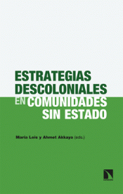 Imagen de cubierta: ESTRATEGIAS DESCOLONIALES EN COMUNIDADES SIN ESTADO