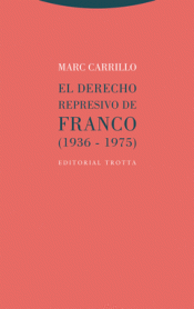 Cover Image: EL DERECHO REPRESIVO DE FRANCO (1936-1975)