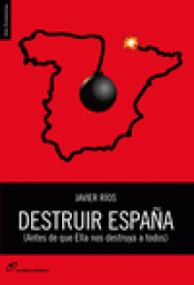 Imagen de cubierta: DESTRUIR ESPAÑA