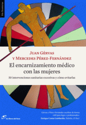 Imagen de cubierta: EL ENCARNIZAMIENTO MÉDICO CON LAS MUJERES