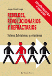 Imagen de cubierta: REBELDES, REVOLUCIONARIOS Y REFRACTARIOS