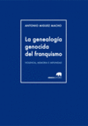 Imagen de cubierta: LA GENEALOGÍA GENOCIDA DEL FRANQUISMO