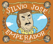 Imagen de cubierta: SILVIO JOSÉ, EMPERADOR