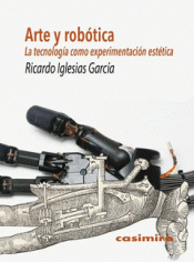 Imagen de cubierta: ARTE Y ROBÓTICA