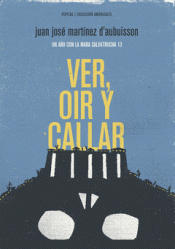 Imagen de cubierta: VER, OÍR Y CALLAR