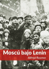 Imagen de cubierta: MOSCÚ BAJO LENIN