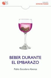 Imagen de cubierta: BEBER DURANTE EL EMBARAZO