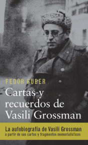 Imagen de cubierta: CARTAS Y RECUERDOS: UN LIBRO SOBRE VASILI GROSSMAN