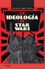 Imagen de cubierta: LA IDEOLOGÍA DE STAR WARS