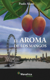 Imagen de cubierta: EL AROMA DE LOS MANGOS