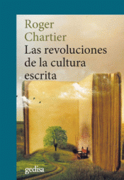 Imagen de cubierta: LAS REVOLUCIONES DE LA CULTURA ESCRITA
