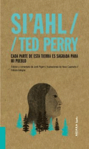 Imagen de cubierta: SI'AHL / TED PERRY: CADA PARTE DE ESTA TIERRA ES SAGRADA PARA MI PUEBLO