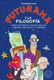 Imagen de cubierta: FUTURAMA Y LA FILOSOFÍA