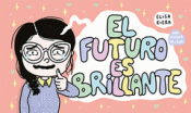 Imagen de cubierta: EL FUTURO ES BRILLANTE