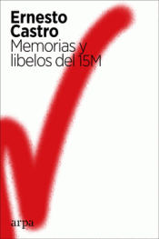 Imagen de cubierta: MEMORIAS Y LIBELOS DEL 15M