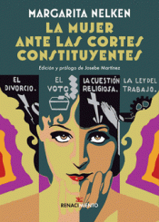 Imagen de cubierta: LA MUJER ANTE LAS CORTES CONSTITUYENTES