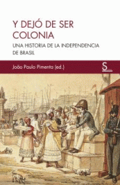 Imagen de cubierta: Y DEJÓ DE SER COLONIA