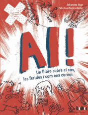 Cover Image: AI! UN LLIBRE SOBRE EL COS, LES FERIDES I COM ENS CUREM