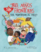 Cover Image: TRES NIÑOS SIN FRONTERAS QUE VENCIERON AL MIEDO