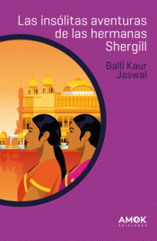 Cover Image: LAS INSÓLITAS AVENTURAS DE LAS HERMANAS SHERGILL