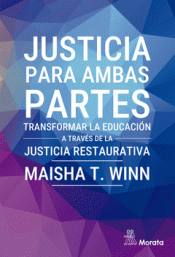 Cover Image: JUSTICIA PARA AMBAS PARTES. TRANSFORMAR LA EDUCACIÓN A TRAVÉS DE LA JUSTICIA RES