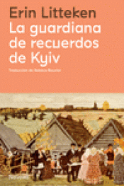 Cover Image: LA GUARDIANA DE RECUERDOS DE KYIV