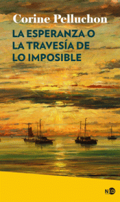 Cover Image: LA ESPERANZA O LA TRAVESÍA DE LO IMPOSIBLE