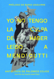 Cover Image: YO NO TENGO LA CULPA DE HABER LEÍDO A MENDICUTTI